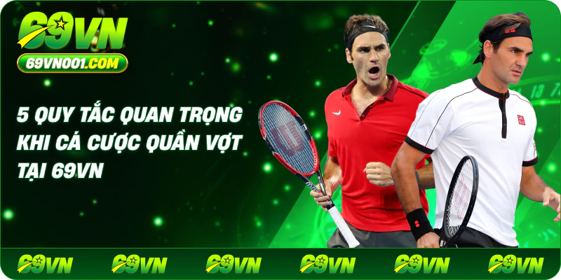 Cá cược quần vợt 69VN là gì và vì sao hấp dẫn?