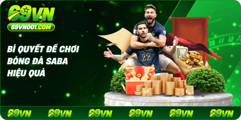 Bí quyết để chơi bóng đá saba hiệu quả