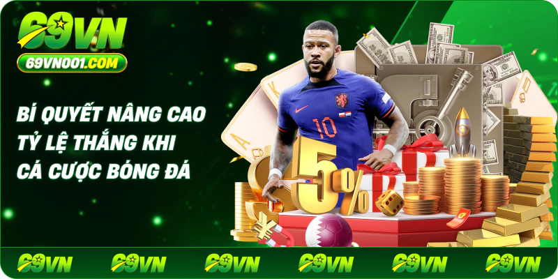 Bí quyết nâng cao tỷ lệ thắng khi cá cược bóng đá