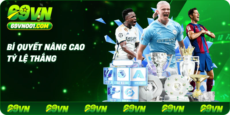 Bí quyết nâng cao tỷ lệ thắng