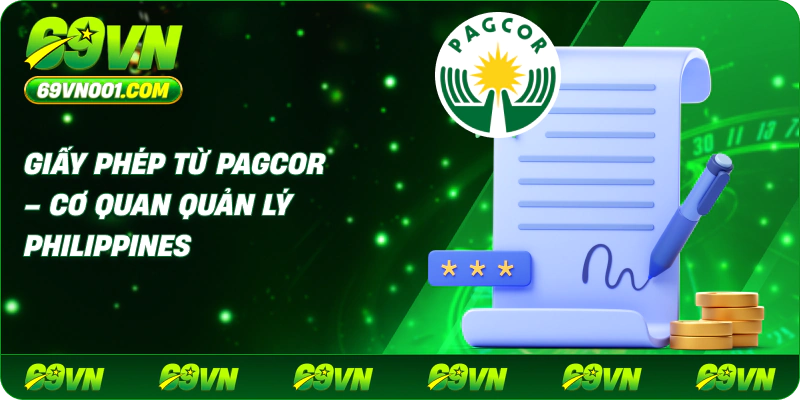 Giấy phép từ PAGCOR – Cơ quan quản lý Philippines