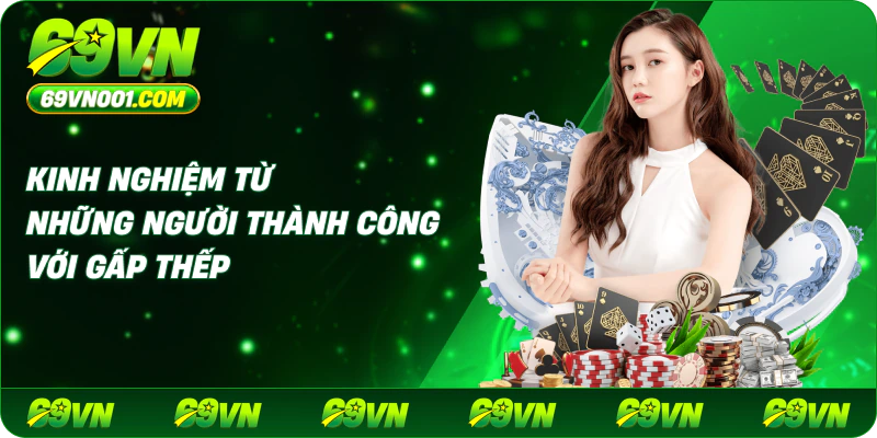 Kinh Nghiệm Từ Những Người Thành Công Với Gấp Thếp