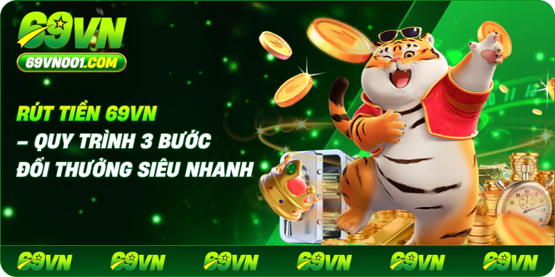 Điều kiện rút tiền tại 69vn cần tuân thủ